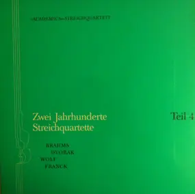 Johannes Brahms - Zwei Jahrhunderte Streichquartette, Teil 4