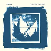 CYMBALS - Light In.. -Coloured-