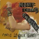 7inch Vinyl Single - Cyndi Lauper - Money Changes Everything (Live)