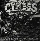 Cyness - Loony Planet / Industreality