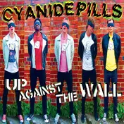 cyanide pills - UP Against The Wall