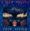 7inch Vinyl Single - Cyber People - Void Vision