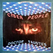 12inch Vinyl Single - Cyber People - Doctor Faustu's