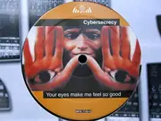 12inch Vinyl Single - Cybersecrecy - Your Eyes Make Me Feel So Good