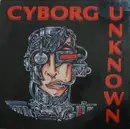 12inch Vinyl Single - Cyborg Unknown - Year 2001