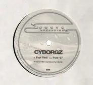 Cyborgz - Feet First / Pure '97