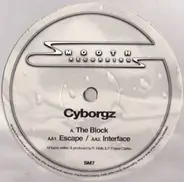 Cyborgz - The Block / Escape / Interface