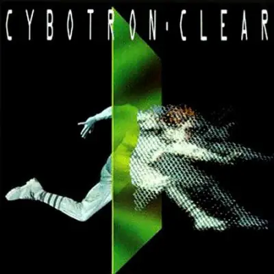 Cybotron - Clear