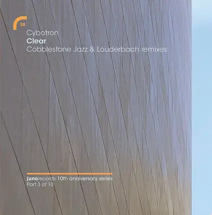Cybotron - Clear (Cobblestone Jazz & Louderbach Remixes)