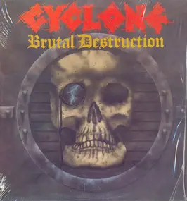 Cyclone - Brutal Destruction