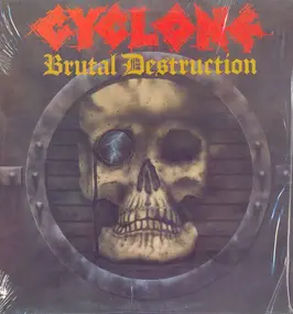 Cyclone - Brutal Destruction