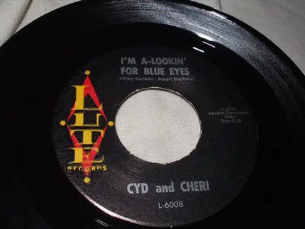 Cyd & Cheri - I'm A-Lookin' For Blue Eyes