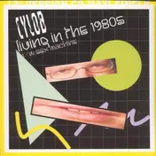Cylob - Living in the 1980'S