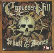 Cypress Hill - (2 In 1) Skull & Bones