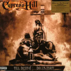 Cypress Hill - Till Death Do Us Part