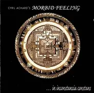 Cyril Achard's Morbid Feeling - ... In Inconstancia Constans