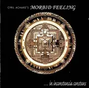 CD - Cyril Achard's Morbid Feeling - ... In Inconstancia Constans