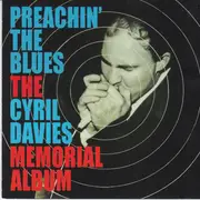 Double CD - Cyril Davies - Preachin' The Blues (The Cyril Davies Memorial Album)