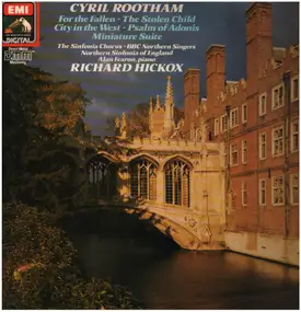 Richard Hickox - The Stolen Child; Miniature Suite; City In The West; The Psalm Of Adonis; For The Fallen
