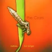 Czars - Before But Longer