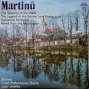 Double LP - Bohuslav Martinů /Czech Philharmonic Chorus , Josef Veselka - The Opening of the Wells, The Legend of the Smoke from Potato Tops, Dandelion Romance, Mikes from the Mountains
