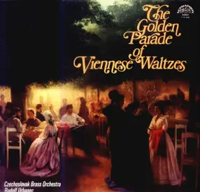 Czechoslovak Brass Orchestra , Rudolf Urbanec - The Golden Parade Of Viennese Waltzes