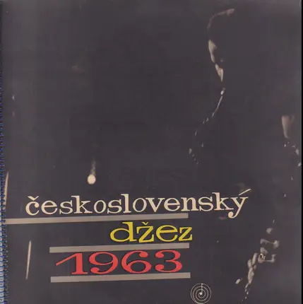 Czechoslovak Radio Jazz Orchestra, S+H Quintet Ensemble,Gustav Brom Orchestra a.o. - Československý Džez 1963