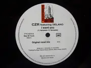 12inch Vinyl Single - CZR Featuring Delano - I Want You