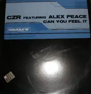 CZR Featuring Alex Peace - Can You Feel It