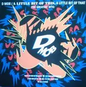 D-Mob - A Little Bit of This, A Little Bit of That (The Greatest Hits)