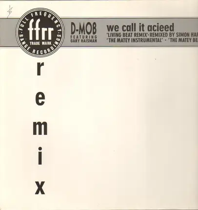 D-Mob Featuring Gary Haisman - We Call It Acieed (Remix)
