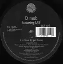 12inch Vinyl Single - D Mob Featuring LRS & DC Sarome - It Is Time To Get Funky•The Casualty Remix