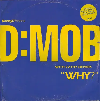 D Mob, Cathy Dennis - Why?