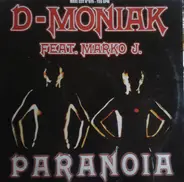 D-Moniak Feat. Marko J. - Paranoia