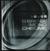 12inch Vinyl Single - D-Bridge - The Monochrome EP - EP, Only Lp 1 Incl.