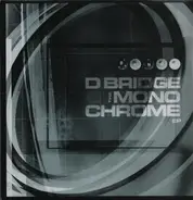 D-Bridge - The Monochrome EP