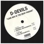 D-Devils - Love Her At The Meat Parade