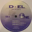12inch Vinyl Single - D-El - Put It On U