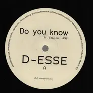 D-Esse - Do You Know