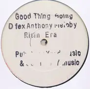 D-Fex / Anthony Melody / Risin Era - Good Thing Going