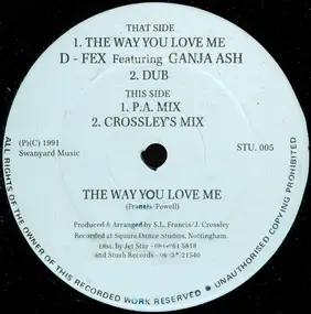 D-Fex Featuring Ganja Ash - The Way You Love Me