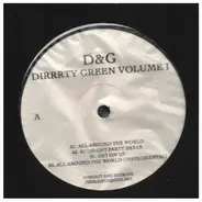 D & G - Dirrrty Green Vol. 1