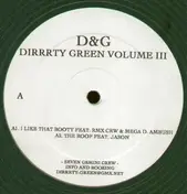 D & G - Dirrrty Green Vol. 3