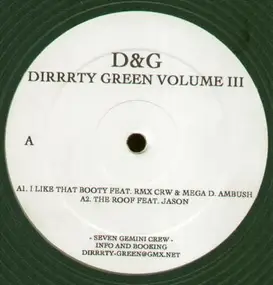 D & G - Dirrrty Green Vol. 3