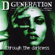 D Generation - Through the Darkness