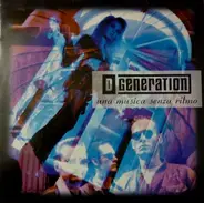 D-Generation - Una Musica Senza Ritmo