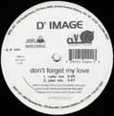12inch Vinyl Single - D' Image - Don't Forget My Love / Always Lovin U.