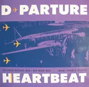 12inch Vinyl Single - D-Parture - Heartbeat (Techno House-Mix / Hip Hop-Mix)