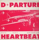 12'' - D-Parture - Heartbeat (Remixes)