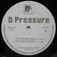D Pressure - Let's Jam The House